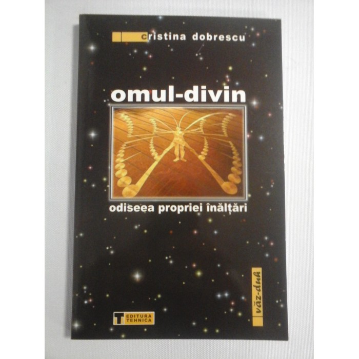    Omul-divin  odiseea propriei inaltari  -  Cristina  DOBRESCU  